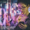 Toronto Night (French-english Touch Mix) - Mark Dacosta