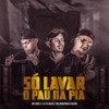 Só Lavar o Pau na Pia (Explicit) - dj tg beats&MC Renatinho Falcão&MC Don K