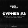 Cash Rules Cypher #2 - K.Otic&Silva G&Subtil&Vato&Bambino&DANNY THE DAWG&Alexandre Diogo&Pedro Silva&Ferry&Buster&Za