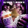 Dealin Doses(feat. Tha Boi Freeze) - Dj Soto&Black-G&Tha Boi Freeze