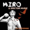 Doctor Music (Le Deserteur De La Peur) - Miro&Doctor Music