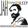 Jah Nah Sleep - Freddie McGregor&Fragga Ranks