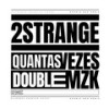 Quantas Vezes (Double MZK Remix) - 2STRANGE&Mozart Mz&Double MZK