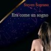 Era come un sogno - Steven Soprano