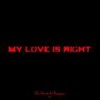 My Love Is Right - Don Arcadio&Champagne