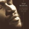 Checkin' Up On My Baby (Album Version) - Taj Mahal