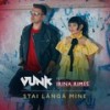 Stai lângă mine - Vunk&Irina Rimes