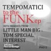 To The Funk (Tom Special Interest Remix) - Tempomatici