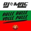 Bulle Bulle Volle Pulle (Goldstrand Radio Version) - DJ Mac