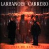 De un Cantor y Su Guitarra - Larbanois & Carrero