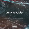 Alta Tensão (Explicit) - Ruilaster&Tio Edson&Phedilson&Rui Jossimar Pedro Jorge