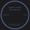 Dancing Cops - Sylvain Le Kick