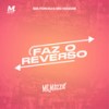 Faz o Reverso - MC Mazzie&Selton DJ