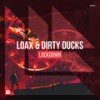 Lockdown (Extended Mix) - LoaX&Dirty Ducks