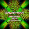 Dancehall Night - Salaryman