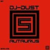 Autaurus (Original Mix) - DJ-DUST