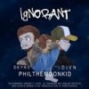 Ignorant(feat. Deyro) (Explicit) - Phil the Moonkid&DIVN&Deyro