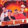 Mega Baile da Plataforma(feat. Mc Delux & MC Buraga) (Explicit) - DJ Lezinho No Beat&DJ Fepas