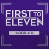 good 4 u (Explicit) - First To Eleven