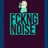 Crusty Noize (Explicit) - FckngNoise