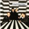 Maybe I’m In Love - Wet Wet Wet