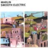 smooth electric - Marlin