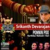 Ponnin Poo(feat. Karthika, Mahesh & Hari) - Srikanth Devarajan&Karthika&Mahesh&Hari