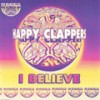 I Believe (Loveland Radio Mix) - Happy Clappers