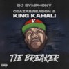 Tie Breaker (Explicit) - DJ Symphony&Ceazar&REASON&King Kahali