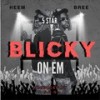 Blicky on Em (Explicit) - 5Star