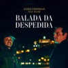 Balada da Despedida - João Farinha&Ruze