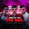 MEGA EU VOU PRO BAILE (Explicit) - DJ OZAMA&Mc Sapinha&Mc Buret