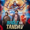 Bhole Ka Tandav - Yash Sardhana&Rohit Sardhana&Gyanender Sardhana