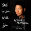 Still in Love with You (feat. Ronnie Abarquez & Kent Valderrama) - Roger Singson&Ronnie Abarquez&Kent Valderrama