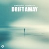 Drift Away (Extended Mix) - Tungevaag&Wasback