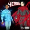 Heroes (Explicit) - CTT Beats&Don Capo&Luda G