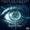 Looking For Something (Mat Turner Remix|Explicit) - Hazmat Crew