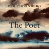 The Poet - Per Thornberg