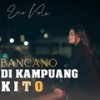 Bancano Di Kampuang Kito - Eno Viola