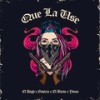 Que la Use - El High&Yomo&El Barto&Gaviria