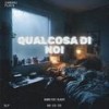 QUALCOSA DI NOI (Explicit) - Bamb!&BlackY