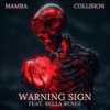 Warning Sign - MAMBA.&Collision&Bella Renee