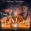 Tiempos Malos - Jose Gomez&Aldo Trujillo