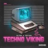 Techno Viking - Slynk&Defunk&Evan Chandler&Logan Shea Anderson