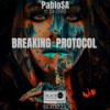 Breaking Protocol - PabloSA