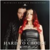 Hard to Choose (Explicit) - Elro&Natz