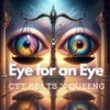 Eye for an Eye - CTT Beats&Queeng