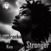 Stronger (Extended Mix) - Headrocka&Kiva