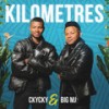 KILOMÈTRES - Big Mj&Ckycky