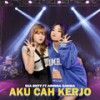 Aku Cah Kerjo - Esa Risty&Adinda Rahma